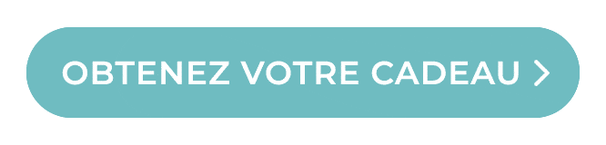 OBTENEZ VOTRE CADEAU