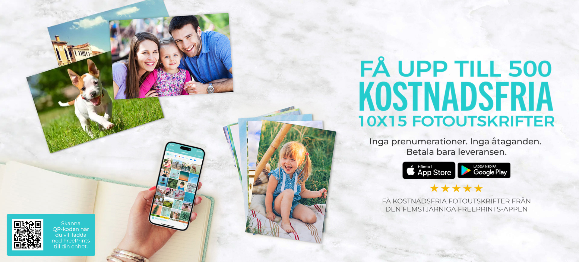FÅ UPP TILL 500 KOSTNADSFRIA 10x15-FOTOUTSKRIFTER